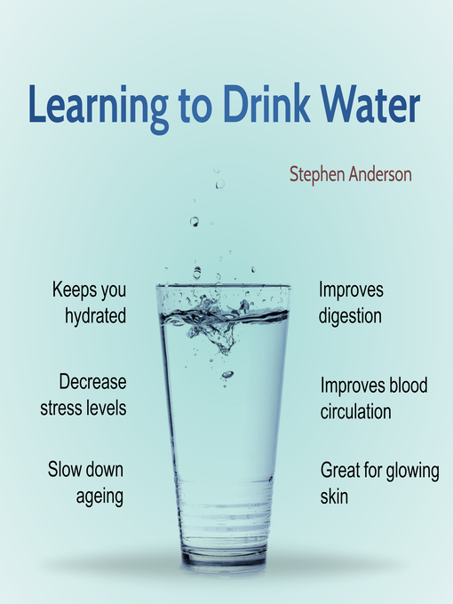 Title details for Learning to Drink Water by Stephen Anderson - Available